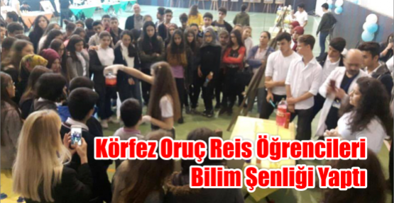  Körfez Oruç Reis öğrencileri Bilim şenliği yaptı