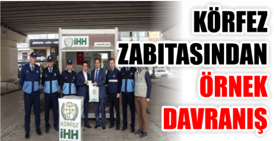 KÖRFEZ ZABITASINDAN ÖRNEK DAVRANIŞ