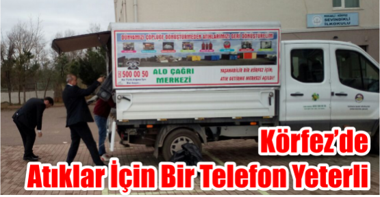  Körfez'de Atıklar İçin Bir Telefon Yeterli