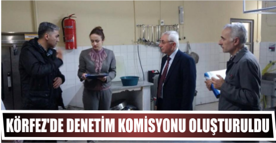 Körfez’de Denetim Komisyonu Oluşturuldu