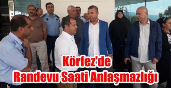 Körfez'de randevu Saati Anlaşmazlığı