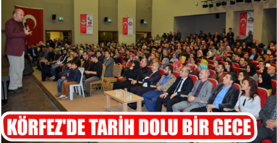 KÖRFEZ’DE TARİH DOLU BİR GECE