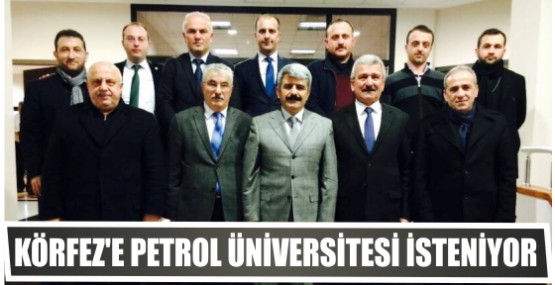 Körfez’e Petrol Üniversitesi İsteniyor