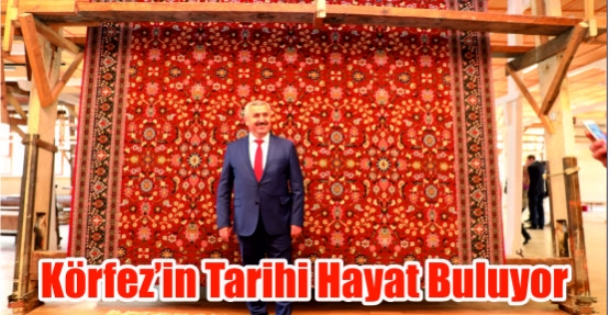  Körfez’in Tarihi Hayat Buluyor