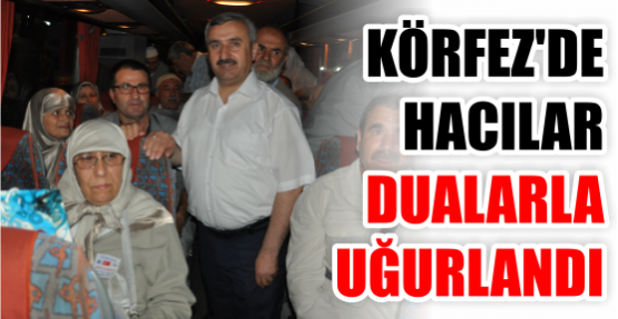 Körfezli Hacı Adaylarını Başkan Baran Uğurladı