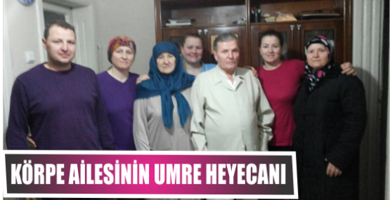 Körpe ailesinin umre heyecanı