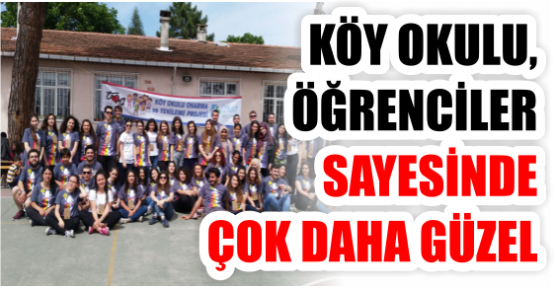 KÖY OKULU, ÖĞRENCİLER SAYESİNDE ÇOK DAHA GÜZEL