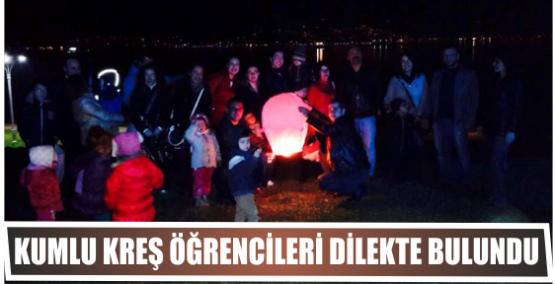 Kumlu Kreş öğrencileri Dilekte bulundu