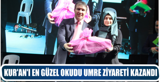 KUR’AN’I EN GÜZEL OKUDU UMRE ZİYARETİ KAZANDI