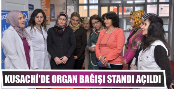 Kusachi’de organ bağışı standı açıldı