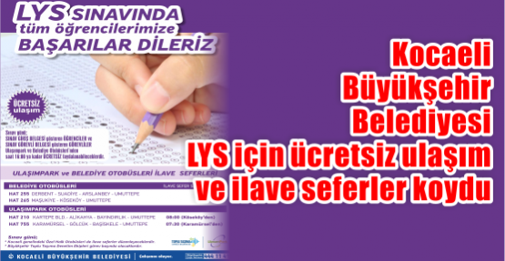  LYS için ücretsiz ulaşım ve ilave seferler