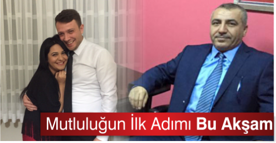 Mazlum Göçer kızı Arzu’yu nişanlıyor.