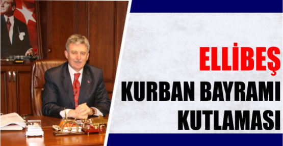 Mehmet Ellibeş Bayram Kutlaması