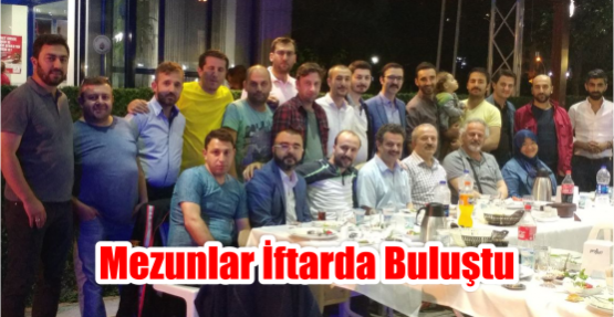 Mezunlar iftarda buluştu