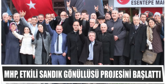 MHP, Etkili Sandık Gönüllüsü Projesini başlattı