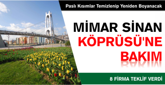 Mimar Sinan Köprüsü’ne bakım