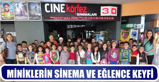 MİNİKLERİN SİNEMA VE EĞLENCE  KEYFİ