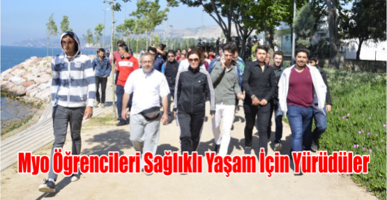 MYO Öğrencileri Sağlıklı yaşam için yürüdüler