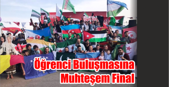 Öğrenci Buluşmasına  Muhteşem Final