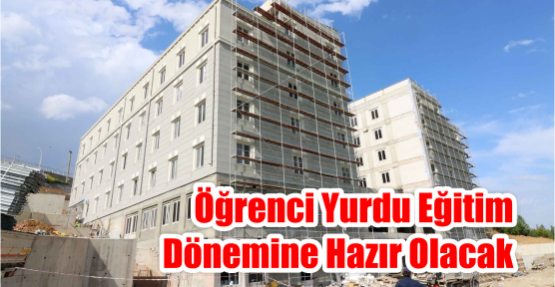 Öğrenci Yurdu Eğitim Dönemine Hazır Olacak