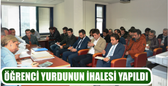 ÖĞRENCİ YURDUNUN İHALESİ YAPILDI