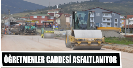 Öğretmenler Caddesi asfaltlanıyor