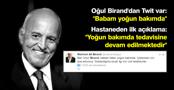 Oğul Birand'dan Twit var: “Babam yoğun bakımda“