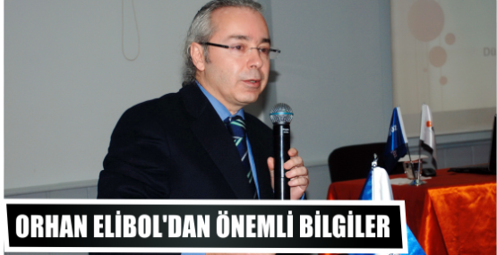 Orhan Elibol’dan  önemli bilgiler