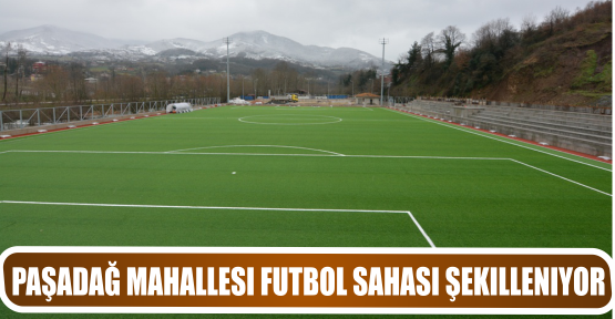  PAŞADAĞ MAHALLESI FUTBOL SAHASI ŞEKILLENIYOR