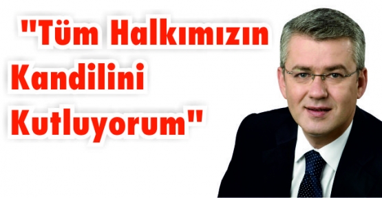 PEHLİVAN'' TÜM HALKIMIZIN KANDİLİNİ KUTLUYORUM