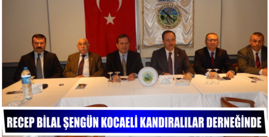 Recep Bilal Şengün Kocaeli Kandıralılar Derneğinde.