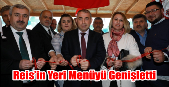  Reis’in Yeri Menüyü Genişletti
