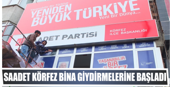 Saadet Körfez bina Giydirmelerine başladı