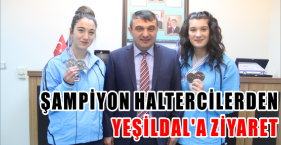 Şampiyon haltercilerden Yeşildal’a ziyaret