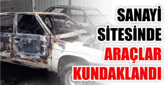 Sanayi sitesinde araçlar kundaklandı