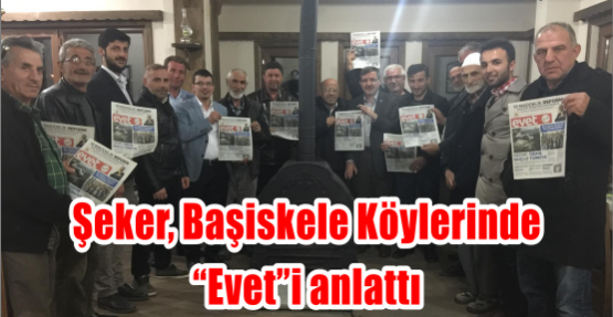 Şeker, Başiskele Köylerinde “Evet”i anlattı
