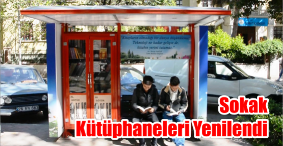  SOKAK KÜTÜPHANELERİ YENİLENDİ  