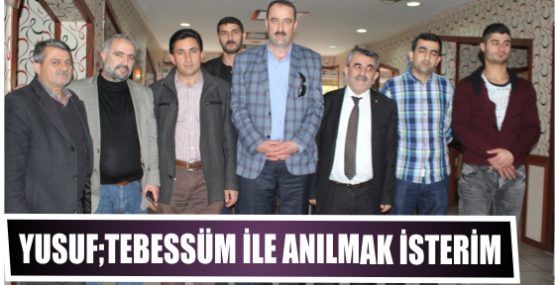 ‘’Tebessüm ile  Anılmak İsterim’’