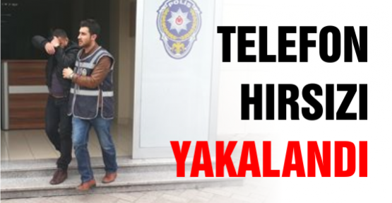 Telefon Hırsızı Yakalandı
