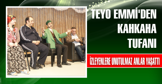 Teyo Emmi’den kahkaha şov