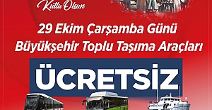 29 Ekim’de Toplu Ulaşım Ücretsiz