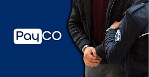 PAYCO ELEKTRONİK PARA VE ÖDEME HİZMETLERİ’NE 2. DALGA OPERASYON: 28 GÖZALTI