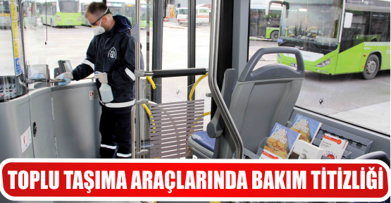 TOPLU TAŞIMA ARAÇLARINDA BAKIM TİTİZLİĞİ