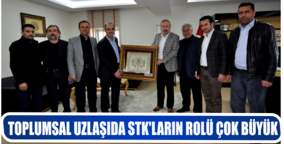 TOPLUMSAL UZLAŞIDA STK’LARIN ROLÜ ÇOK BÜYÜK