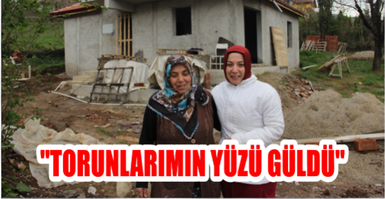  ‘’TORUNLARIMIN YÜZÜ GÜLDÜ’’