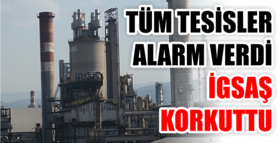 TÜM TESİSLER ALARM VERDİ
