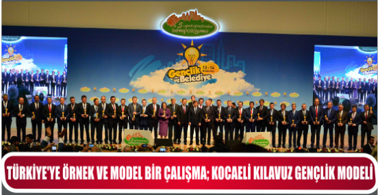 TÜRKİYE’YE ÖRNEK VE MODEL BİR ÇALIŞMA; KOCAELİ KILAVUZ GENÇLİK MODELİ