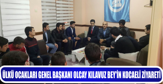 ÜLKÜ OCAKLARI GENEL BAŞKANI OLCAY KILAVUZ BEY’İN KOCAELİ ZİYARETİ