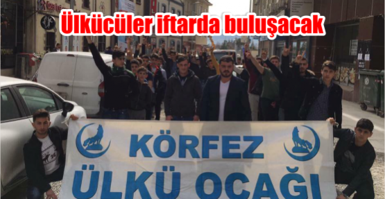  Ülkücüler iftarda buluşacak
