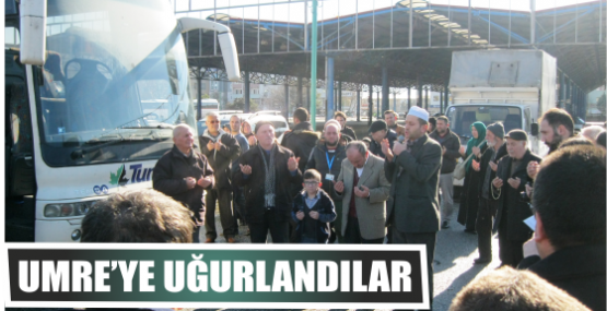 UMRE’YE UĞURLANDILAR